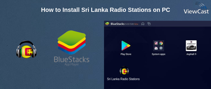 How to Install Sri Lanka Radio Stations on PC