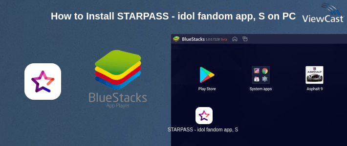 How to Install STARPASS - idol fandom app, SBS MTV The Show vote on PC