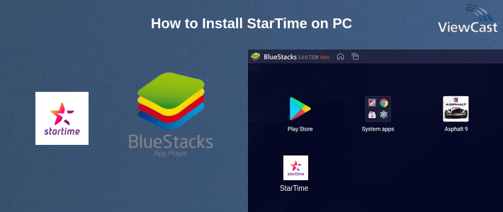 How to Install StarTime on PC