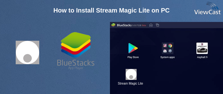 How to Install Stream Magic Lite on PC