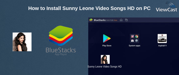 How to Install Sunny Leone Video Songs HD on PC