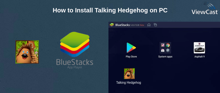 How to Install Talking Hedgehog on PC