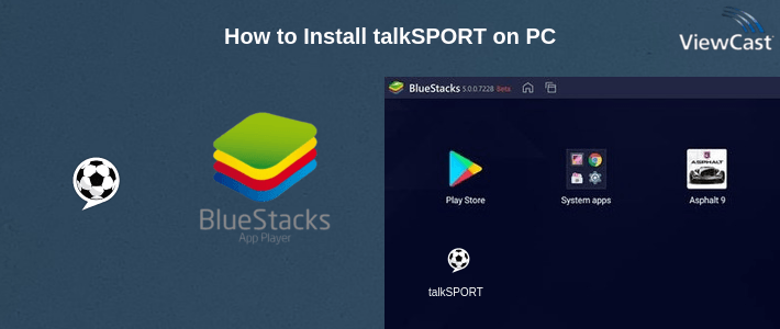 How to Install talkSPORT on PC