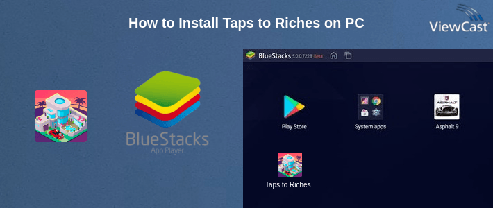 How to Install Taps to Riches on PC How to Install Taps to Riches on PC