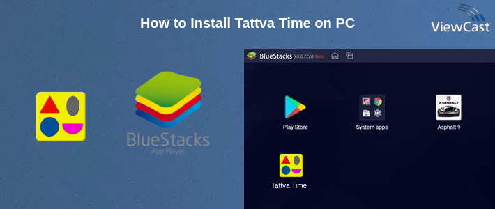 How to Install Tattva Time on PC