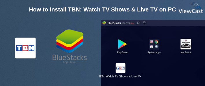 How to Install TBN: Watch TV Shows & Live TV on PC