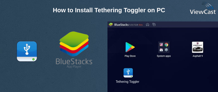 How to Install Tethering Toggler on PC