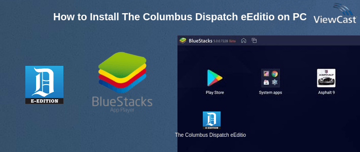 How to Install The Columbus Dispatch eEdition on PC