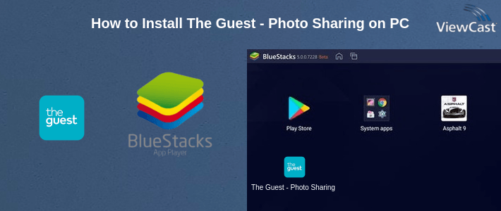 How to Install The Guest - Photo Sharing on PC