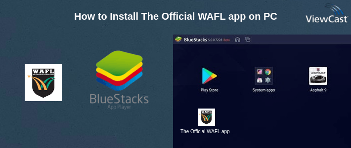 How to Install The Official WAFL app on PC