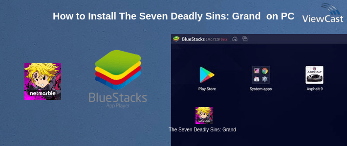 How to Install The Seven Deadly Sins: Grand Cross on PC