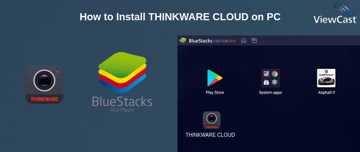 How to Install THINKWARE CLOUD on PC How to Install THINKWARE CLOUD on PC