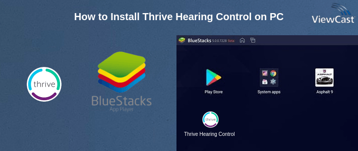 How to Install Thrive Hearing Control on PC How to Install Thrive Hearing Control on PC