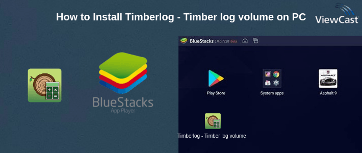 How to Install Timberlog - Timber log volume calculator on PC