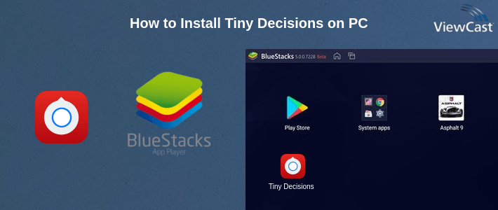 How to Install Tiny Decisions on PC