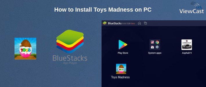 How to Install Toys Madness on PC