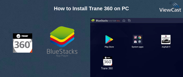 How to Install Trane 360 on PC