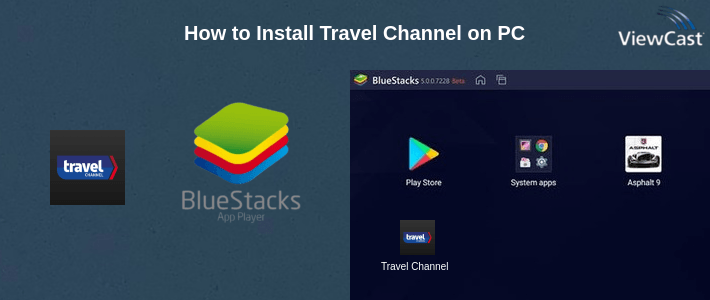 How to Install Travel Channel on PC