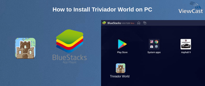 How to Install Triviador World on PC