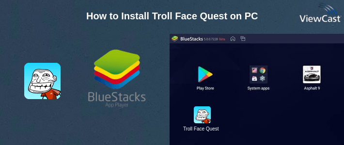 How to Install Troll Face Quest on PC
