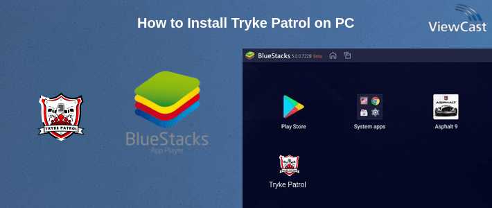 How to Install Tryke Patrol on PC