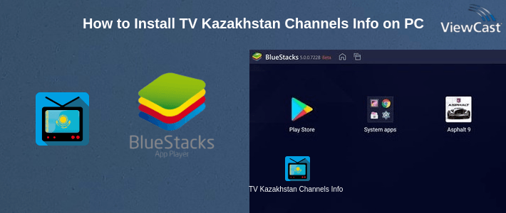 How to Install TV Kazakhstan Channels Info on PC