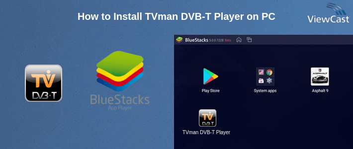 How to Install TVman DVB-T Player on PC