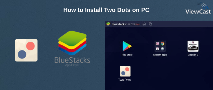 How to Install Two Dots on PC How to Install Two Dots on PC
