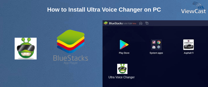 How to Install Ultra Voice Changer on PC