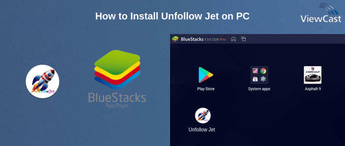 How to Install Unfollow Jet on PC