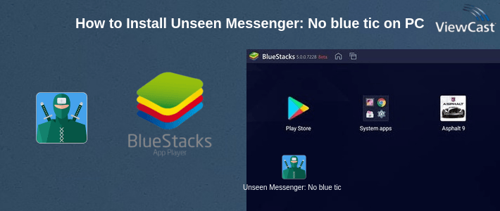 How to Install Unseen Messenger: No blue tick on PC