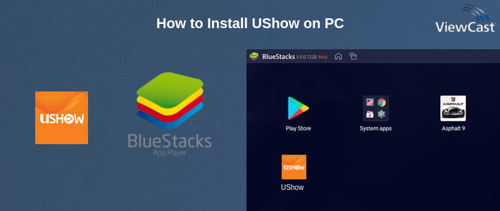 How to Install UShow on PC