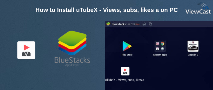 How to Install uTubeX - Views, subs, likes and comments exchange on PC