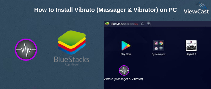 How to Install Vibrato (Massager & Vibrator) on PC