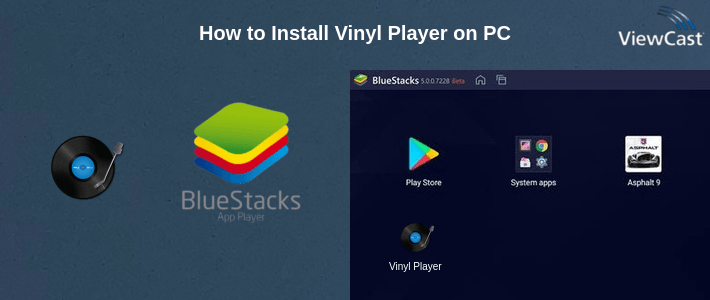 How to Install Vinyl Player on PC