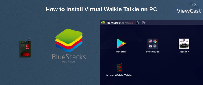 How to Install Virtual Walkie Talkie on PC