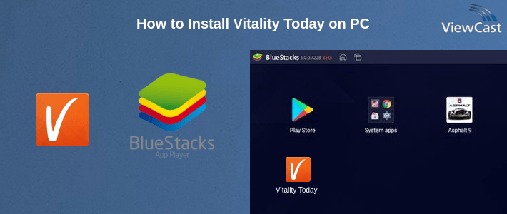 How to Install Vitality Today on PC