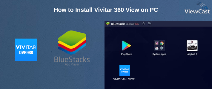 How to Install Vivitar 360 View on PC