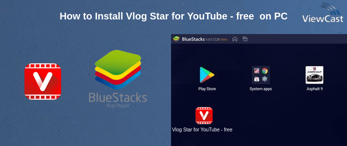How to Install Vlog Star for YouTube - free video editor on PC