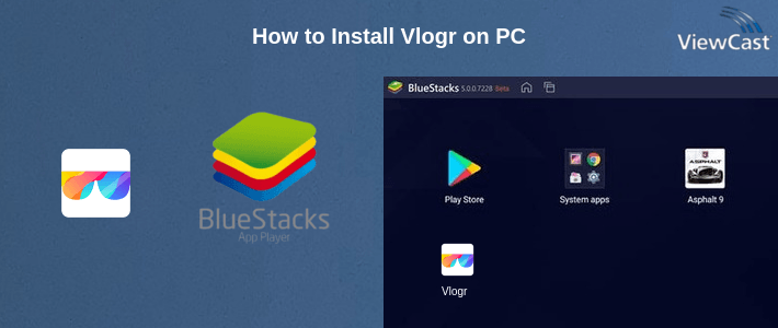 How to Install Vlogr on PC