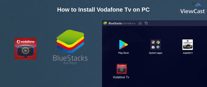 How to Install Vodafone Tv on PC