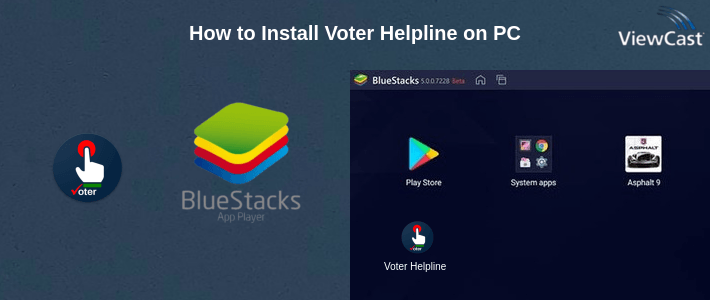 How to Install Voter Helpline on PC