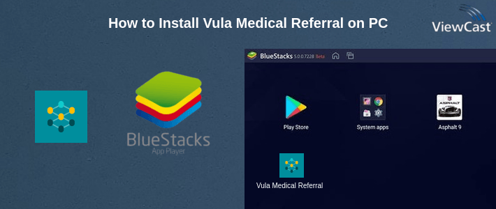 How to Install Vula Medical Referral on PC