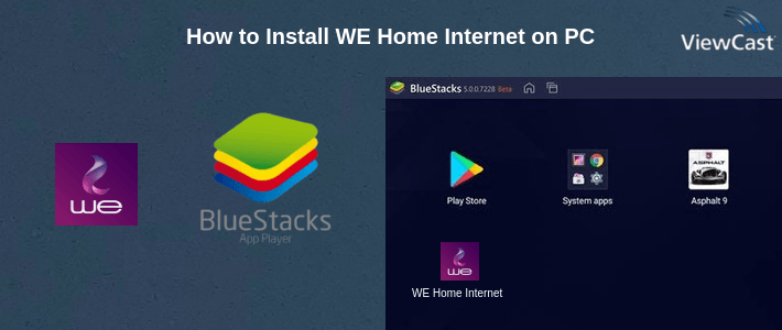 How to Install WE Home Internet on PC
