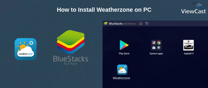 How to Install Weatherzone on PC