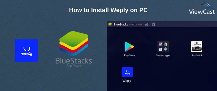 How to Install Weply on PC
