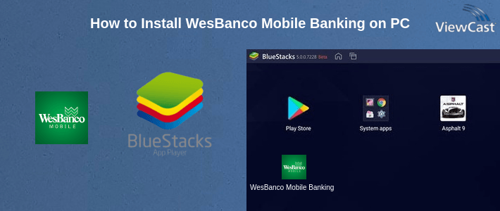 How to Install WesBanco Mobile Banking on PC