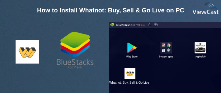 How to Install Whatnot: Buy, Sell & Go Live on PC