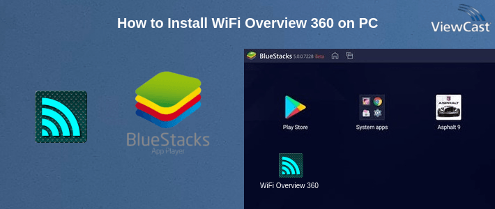 How to Install WiFi Overview 360 on PC