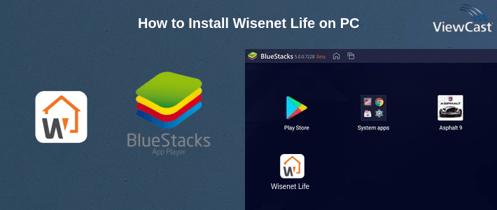 How to Install Wisenet Life on PC